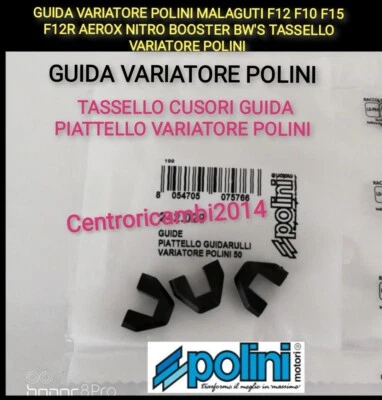 CURSORI GUIDA PIATTELLO VARIATORE POLINI C GUIDA VARIATORE POLINI MALAGUTI F12 F10 F15 F12R AEROX NITRO BOOSTER BW'S SR