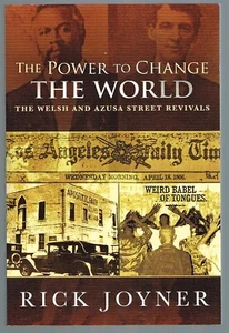 The Power to Change the World The Welsh and Azusa Street Revivals by Rick Joyner - Bild 1 von 2