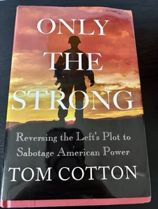 Only the Strong: Reversing the Lefts Plot to Sabotage American Power - GOOD - Imagen 1 de 1