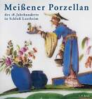 Fachbuch Meissener Porzellan des 18. Jahrhunderts, Schloss Lustheim, NEU, OVP