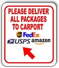 Please Deliver All Packages To Carport Up Left Aluminum Composite Sign