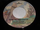 David Oliver - Take My Emptiness / I Wanna Write You A Love Song 45 - Soul