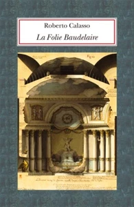 ROBERTO CALASSO La folie Baudelaire MPS 2008 - Picture 1 of 1