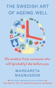 The Swedish Art of Ageing Well: life wisdom from someone who will (probably) die - Picture 1 of 1