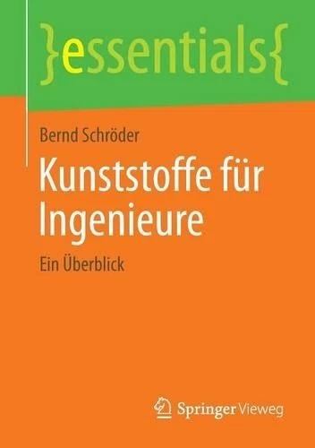 Bernd Schröder Kunststoffe für Ingenieure (Paperback) essentials (UK IMPORT) - Image 1 of 1