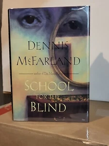 School for the Blind by Dennis McFarland SIGNED 1994 HC/DJ 1st Edition - Imagen 1 de 6