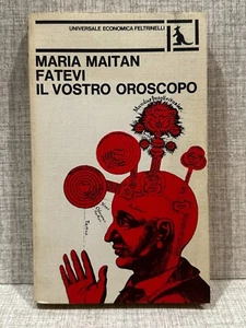FATEVI IL VOSTRO OROSCOPO Maria Maitan ed Feltrinelli - Imagen 1 de 1