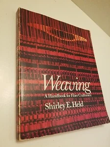 Weaving, A Handbook For Fiber Craftsmen. Shirley Held. Hardcover 1972. Guide - Foto 1 di 6