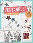 ZENTANGLE FOR KIDS: WITH TANGLES, TEMPLATES, AND PAGES TO By Beate Winkler *NEW*