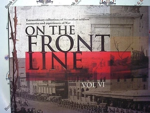 On The Front Line Vol VI : Australian Soldiers War Memories HB Nr Mint - Picture 1 of 4