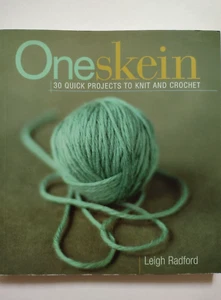 One Skein: 30 Quick Projects to Knit or Crochet Leigh Radford Paperback-Like New - Bild 1 von 18