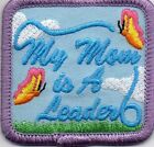 Girl Scout/Guide Patch/Crest MY MOM IS A LEADER  {GREATEST LEADER} (your choice)