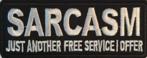 Sarcasm Just Another Free Service Divertente MC Biker Patch Emblema - Foto 1 di 5