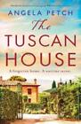 Angela Petch The Tuscan House (Poche)