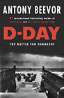 D-Day : The Battle for Normandy Hardcover Antony Beevor