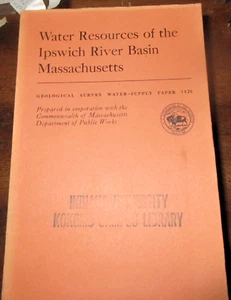 GEOLOGY HYDROLOGY NORTHEASTERN MASSACHUSETTS IPSWICH RIVER BASIN REPORT USGS - Foto 1 di 1