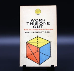 Work This One Out:105 Puzzling Brain Teasers L.H. Longley-Cook 1962 - Picture 1 of 8