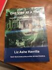 ONE STEP AT A TIME: I SURVIVED ONE OF THE MOST DANGEROUS Liz  Havrilla Signed