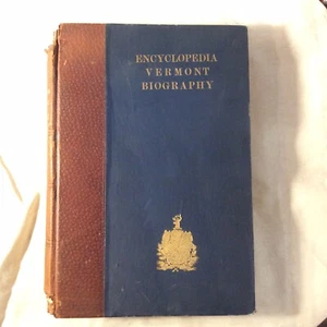 Encyclopedia Vermont Biography 1912 Rare Antique Genealogy History Founders - Picture 1 of 12