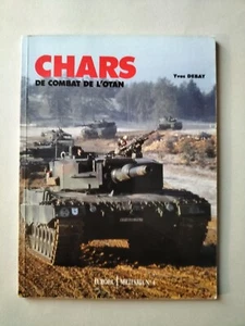 CHARS DE COMBAT DE L'OTAN YVES DEBAY EUROPA MILITARIA N°4 HISTOIRE & COLLECTIONS - Imagen 1 de 2