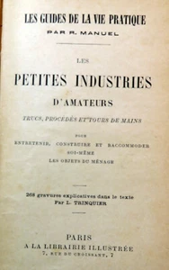 BRICOLAGE/LES PETITES INDUSTRIES D'AMATEUR/R.MANUEL/268 GRAVURES/VERS 1900 - Picture 1 of 2