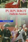 Purpurrot: Tdliche Passion by Tom Wolf | Book | condition good
