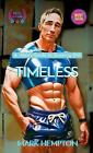Timeless: A Man's Guide to Growing Old by Mark Hempton Paperback Book