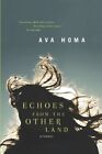 Echoes From The Other Land, Homa, Ava