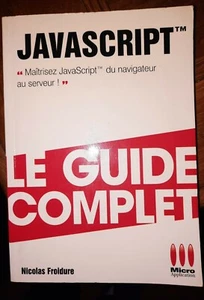 JAVASCRIPT, LE GUIDE COMPLET, neuf !!! Affaire à SAISIR !!!! - Photo 1/2
