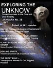 Exploring The Unknow.: Consciousness Is The One And Only Reality January No. 38