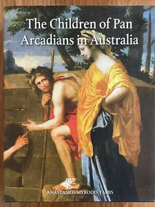 The Children of Pan - Arcadians in Australia Anastasios Myrodis Tamis HCDJ 1st - Picture 1 of 11