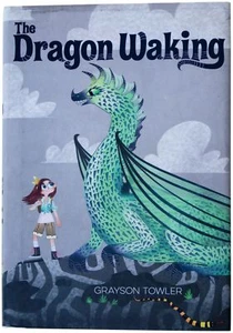 GRAYSON TOWLER Dragon Walking 1ST EDITION SIGNED w/ SKETCH Childrens Fantasy HC - Picture 1 of 5