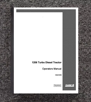 1206 Turbo Diesel Tractor Operator Instruction Manual Fits IH Case 1206  - Image 1 of 4