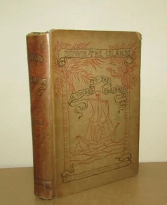 William Agnew Paton - Down the Islands (Caribbees) - 1st/1st (1887 First Ed) - Picture 1 of 8