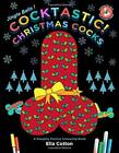 c*cktastic Christmas c*cks : Jingle Balls: A Naughty Festive Col