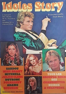IDOLES STORY de FRANCOIS JOUFFA:HALLYDAY - SHEILA - VARTAN - JUVET - CLAUDE FRAN - Imagen 1 de 12