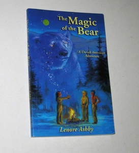 The Magic of the Bear A Ute-ah American Adventure Lenore Ashby Utah Mountain Man - Picture 1 of 4