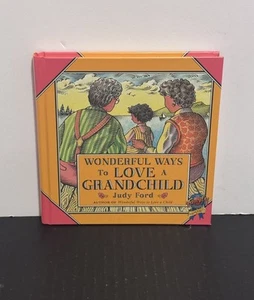 Wonderful Ways to Love a Grandchild - Hardcover By Ford, Judy - Imagen 1 de 8