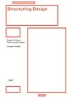 Structuring Design : Graphic Grids in Theory and Practice, Hardcover by Voelk...