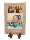 Operation Rawhide Trade Paperback By Paul Thomsen Ronald Reagan 1990