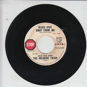 THE CALHOUN TWINS (Jack And Jerry) Blues Stay Away From Me VG(+) 45 RPM  - Picture 1 of 2
