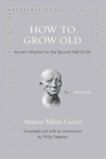 Marcus Tullius Cicero How to Grow Old (Hardback) (UK IMPORT)