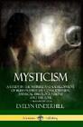 Evelyn Underhil Mysticism A Study In The Nature And Development Of Huma Poche