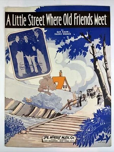 A Little Street Where Old Friends Meet Sheet Music Gus Kahn Harry Woods 1932 - Picture 1 of 14