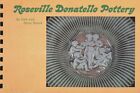 Roseville Donatello Pottery - Types Forms Marks Values / Scarce Illustrated Book