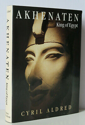 Akhenaten : King Of Egypt By Cyril Aldred - 1988 Hardcover • 12.50$