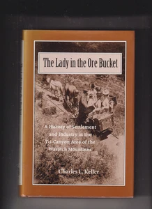 RARE Lady in the Ore Bucket History of Settlement and Industry in the Tri-Canyon - Picture 1 of 2