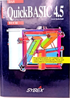 IBM PC -- DAS QUICK BASIC 4.5 BUCH (SYBEX - BUCH) #1DE - Bild 1 von 4
