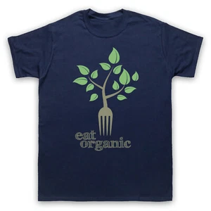 EAT ORGANIC FOOD HIPSTER FOODIE FOODY HEALTHY LIVING MENS & WOMENS T-SHIRT - Picture 1 of 23