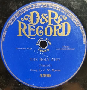 D&R Records 78 Rpm 10"3590 J.W. Myers The Holy City/George Alexander Sacred - Picture 1 of 5